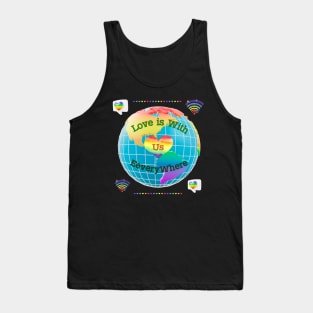 Love is with us everywhere. Tank Top